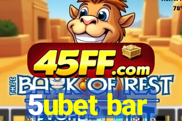 5ubet bar